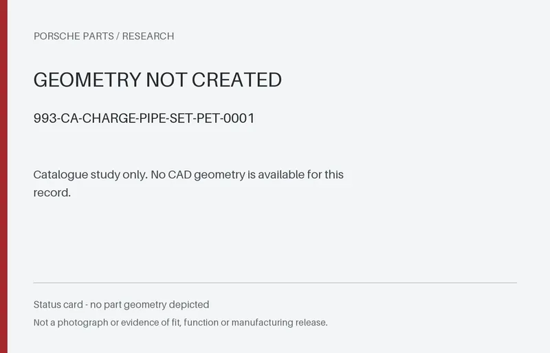 Catalogue status card for 993-ca-charge-pipe-set-pet-0001: no part geometry depicted.